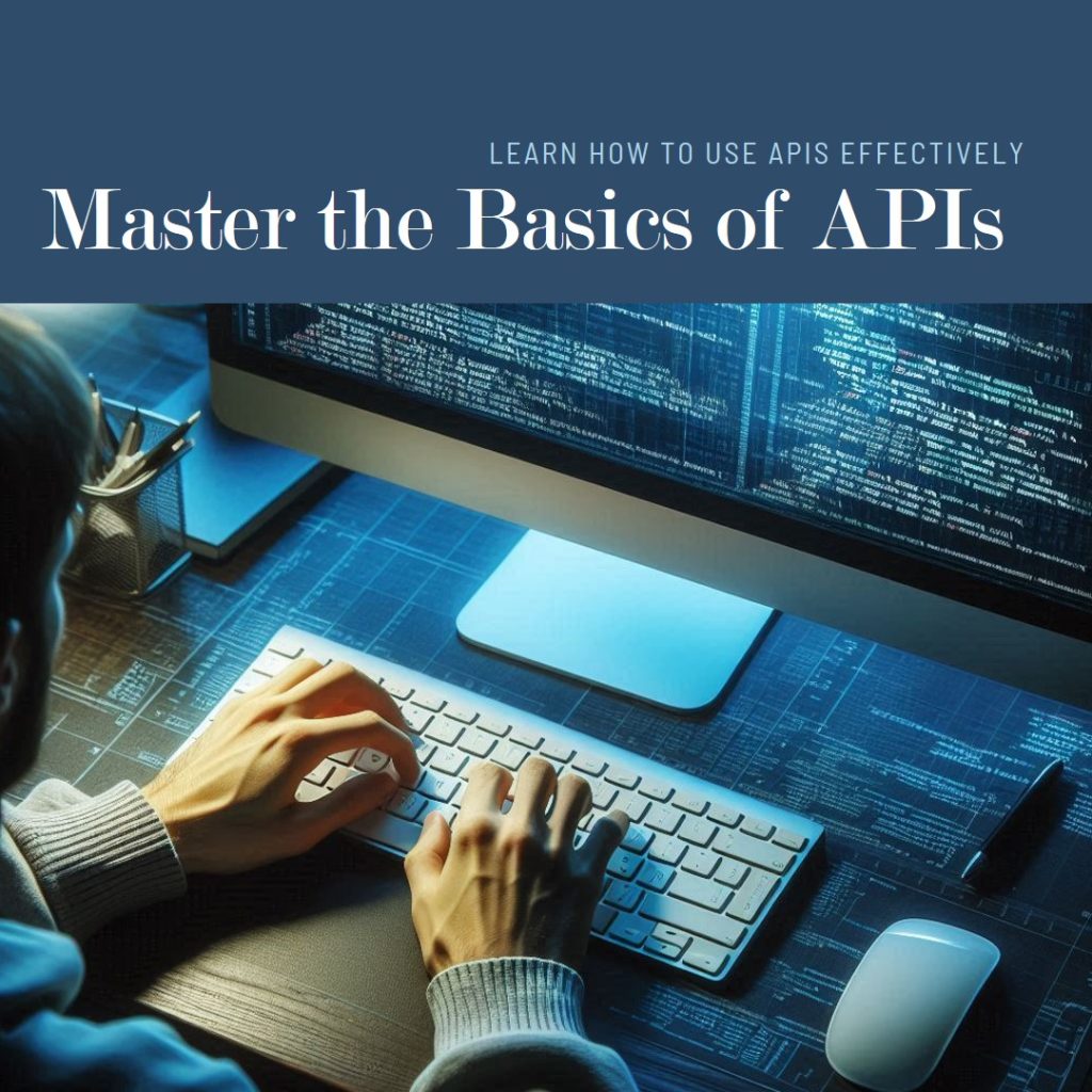 Master the Basics of APIs