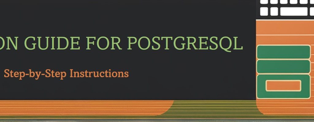 Installation Guide for PostgreSQL
