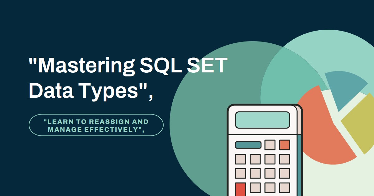 Reassigning and Managing the SET Data Type in SQL