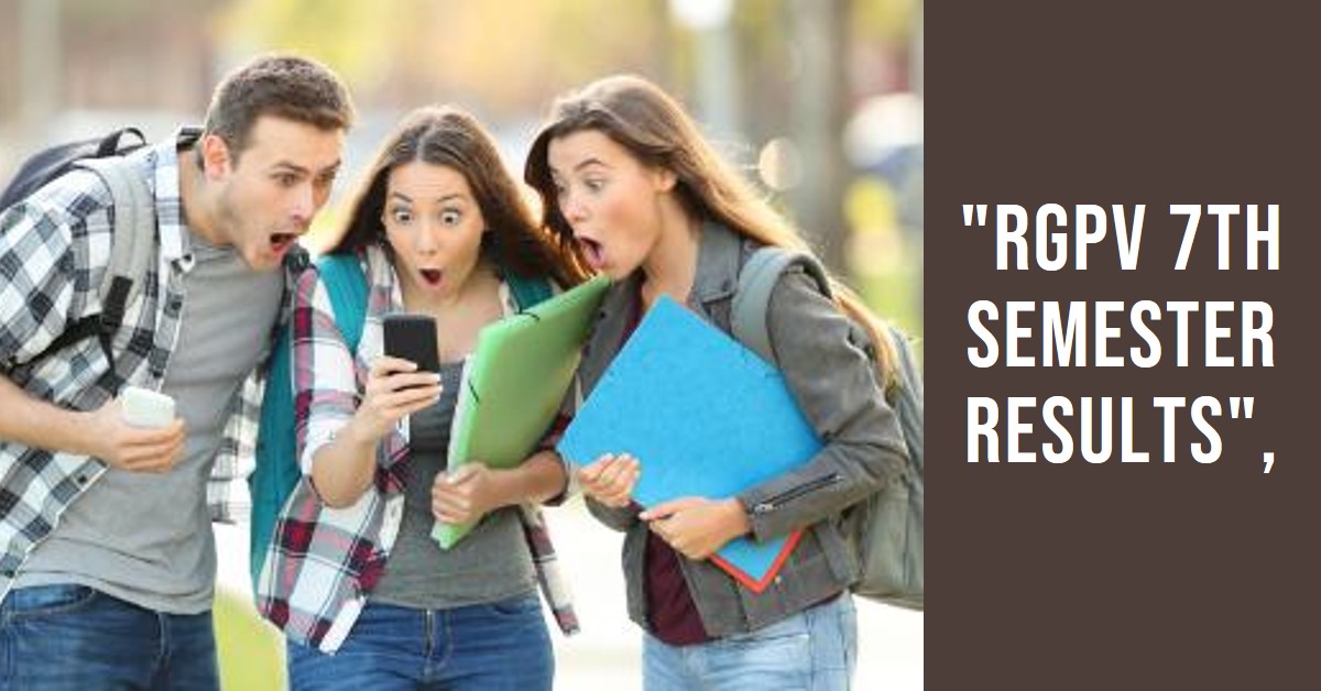 RGPV 7th Semester Result 2025 Declared: Check Your Scores Now!